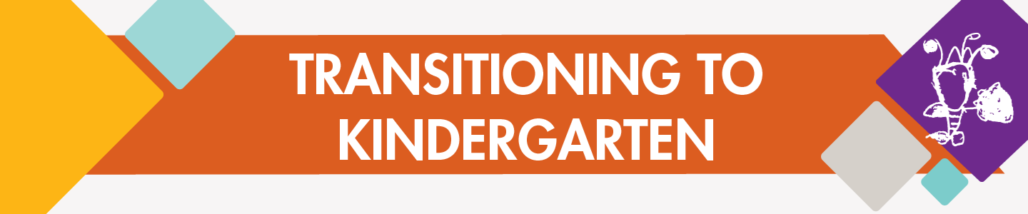 Transitioning to Kindergarten